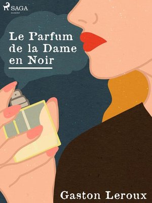 cover image of Le Parfum de la Dame en Noir